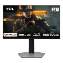 Monitor Gamer TCL 25 QLED MiniLED 300Hz